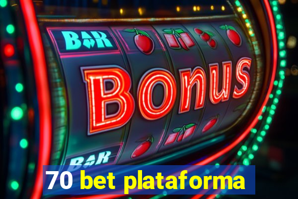 70 bet plataforma